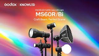 Introducing the Godox KNOWLED MS60R/Bi — Craft Every Beam, Perfect Every Scene!