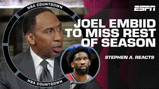 'HE NEEDED TO SIT DOWN!' ️ Stephen A. reacts to Joel Embiid missing rest of season | NBA Countdown