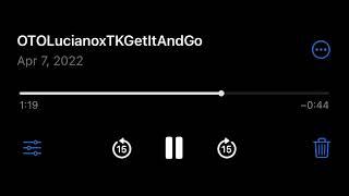 Get it and Go- OTO Luciano x TeeKay