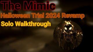 The Mimic | Halloween Trial (2024 Revamp) | Solo Walkthrough