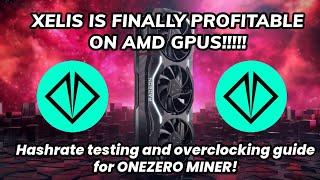 XELIS is PROFITABLE ON AMD GPUS NOW!!!! Onezerominer 1.4.1 hashrate testing and overclock settings!