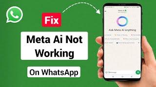 How To FIX Meta AI Not Working on WhatsApp