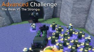 "The Weak VS The Strong" Advanced Challenge Tutorial | Tower Blitz