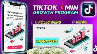 TikTok 1 Minute + Growth Program TikTok 0 followers account Montize update