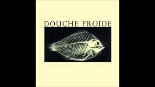 DOUCHE FROIDE - Lp [FRANCE - 2014]