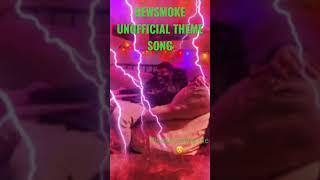 DEWSMOKE UNOFFICIAL THEME SONG #dewsmoke #phonk