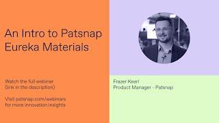 An Intro to Eureka Materials by Patsnap