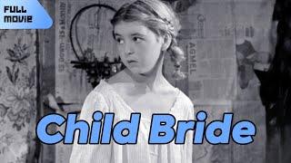 Child Bride | English Full Movie | Drama