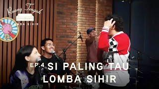 SI PALING TAU LOMBA SIHIR | Ruang Tengah Lomba Sihir (Ep.4)