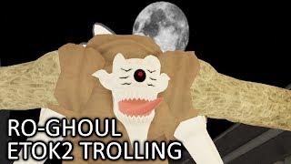 Trolling Players with Re Eto K2 in Ro-Ghoul!