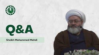 Q & A - Live with Sheikh Mohammed Mehdi - IHIC Table Talks