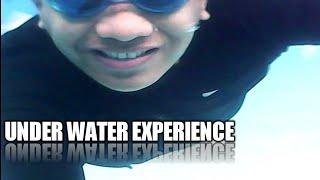 UNDER WATER EXPERIENCE