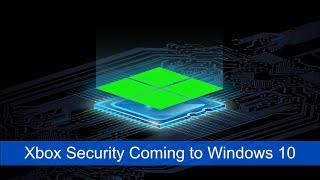 How Xbox is Making Windows 10 More Secure