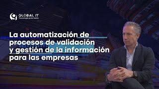 La automatización de procesos de validación y gestión de la información para las empresas