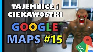 Google Maps - Tajemnice i Ciekawostki 15