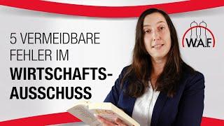 5 vermeidbare Fehler im Wirtschaftsausschuss | Betriebsrat Video