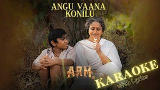 Angu Vaana Konilu - Karaoke with Lyrics | ARM | Tovino | Krithi Shetty | Dhibu Ninan Thomas