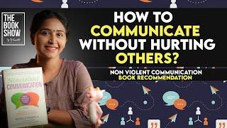 How to speak to someone, without hurting them? | Non Violent communication | The Book Show