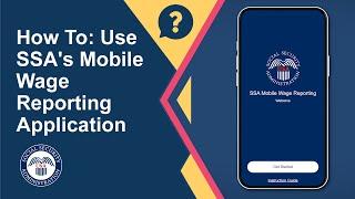 How To: Use SSA's Mobile Wage Reporting Application