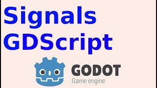 Signals in GDScript | Godot Engine