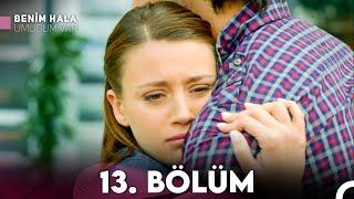 Benim Hala Umudum Var 13. Bölüm (FULL HD)