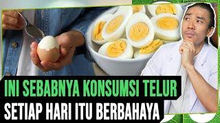 Ini Sebabnya Konsumsi Telur Setiap Hari Itu Berbahaya