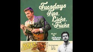 Tips, Licks, and Tricks - Episode I: Matt Rowland