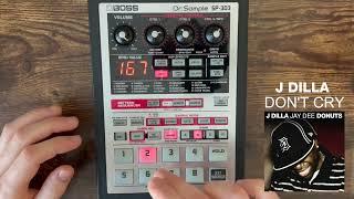 J Dilla "Don't Cry" Boss SP-303 remake