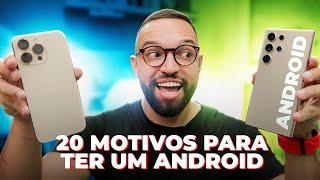 20 MOTIVOS para comprar um ANDROID em vez de um iPhone!