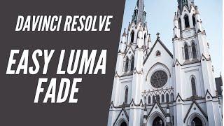 EASY Davinci Resolve Luma Fade Tutorial