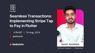 Implementing Stripe Tap to Pay in Flutter | Sahil Sharma | GeekSpeak | GeekyAnts