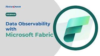 Webinar: Data Observability with Microsoft Fabric