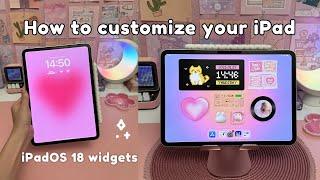 How to customize your iPad  | iPadOS 18 aesthetic homescreen tutorial | widgets, icons, wallpaper