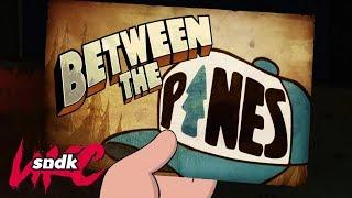 Секреты Гравити Фолз - Фильм о мультфильме | Between The Pines