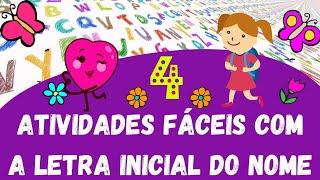 4 Atividades Fáceis com a letra inicial do Nome| Educação Infantil |Volta às Aulas