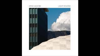 Steve Moore - Light Echoes [Full Album]