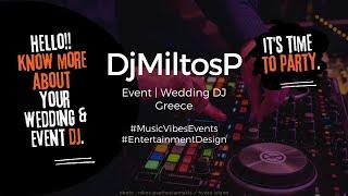 DJ Miltos P - Wedding DJ Greece | Know more | Jan 2022