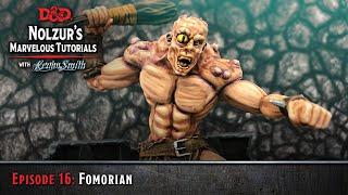 Ep. 16: Fomorian - D&D Nolzur’s Marvelous Tutorials with RealmSmith