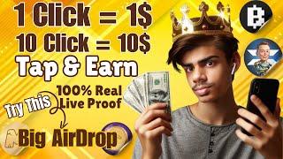 Earn Money Online  By Tap Tap & Watching Ads - 10 Clicks = 10$