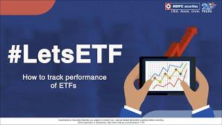 How To Track Performance Of ETFs ETF Performance In India HDFC securities #LetsETF