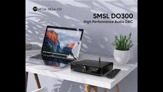 SMSL DO300 HiFi Performance DAC