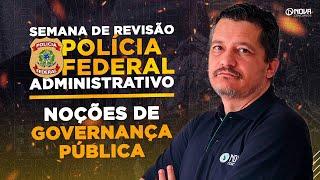 CONCURSO PF ADMINISTRATIVO 2025: REVISÃO FINAL GOVERNANÇA PÚBLICA