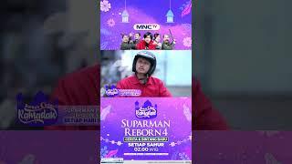KANG PARMAN SIAP TEMANI SAHUR KAMU, SAKSIKAN SUPARMAN REBORN 4 DI MNCTV