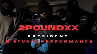 2 Poundxx - President (In Studio Performance)