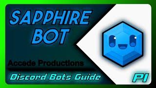 Complete Guide To Sapphire Bot For Discord! | Discord Bots Guide P1