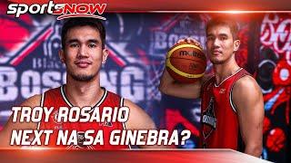 SPORTSNOW | Troy Rosario next na sa Ginebra?