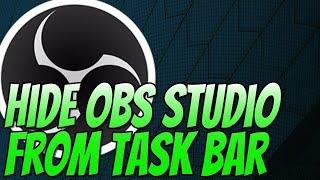 How to Hide OBS from Taskbar