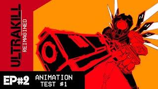 ULTRAKILL REIMAGINED - Animation Test #1 // S1: Episode 2