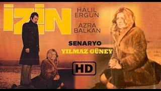 İzin Türk Filmi | Full HD | Halil Ergün | Azra Balkan