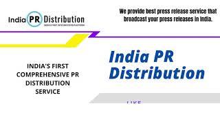 INDIA PR DISTRIBUTION - INDIA'S FIRST COMPREHENSIVE PR DISTRIBUTION SERVICE